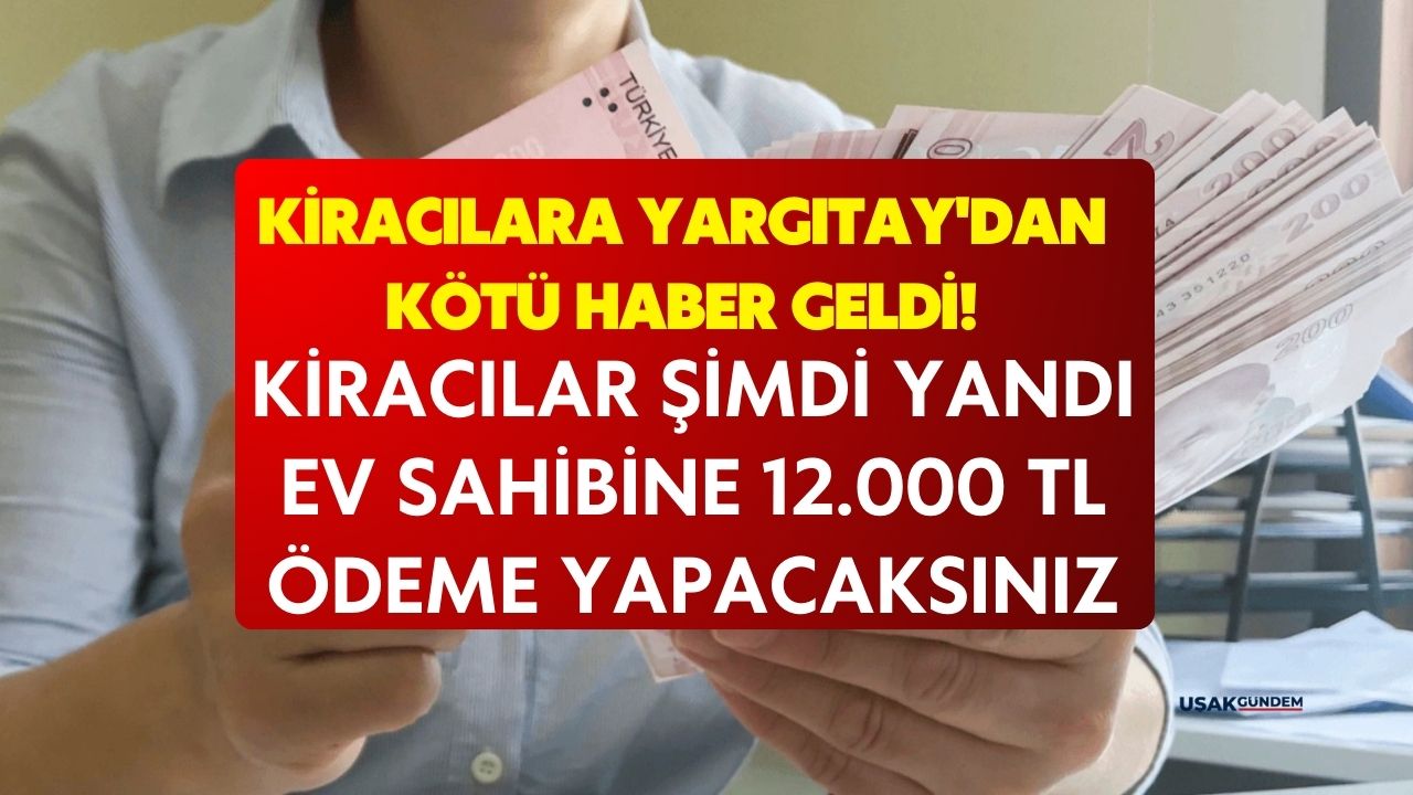 Kiracılara Yargıtay'dan kötü haber! Kiracılar şimdi yandı bunu yapmayan ev sahibine 12.000 TL ödeyecek