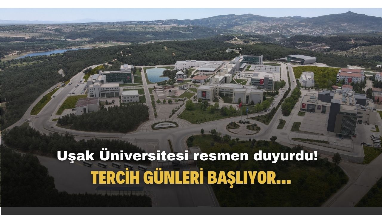 Uşak Üniversitesi tercih günleri açıklandı