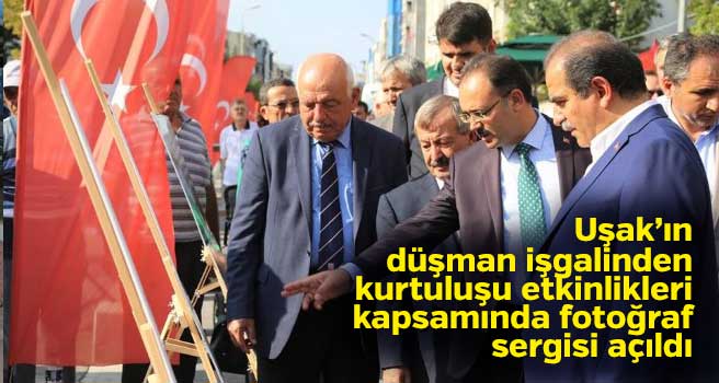 Uşak’ın Düşman İşgalinden Kurtuluşu etkinlikleri  Kapsamında fotoğraf sergisi açıldı