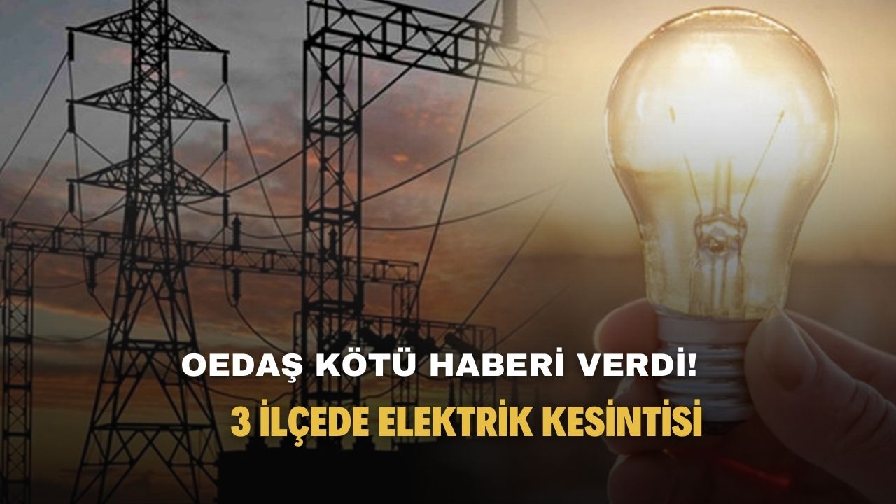 OEDAŞ kötü haberi verdi! Uşak Merkez, Banaz ve Eşme'de elektrik kesintisi