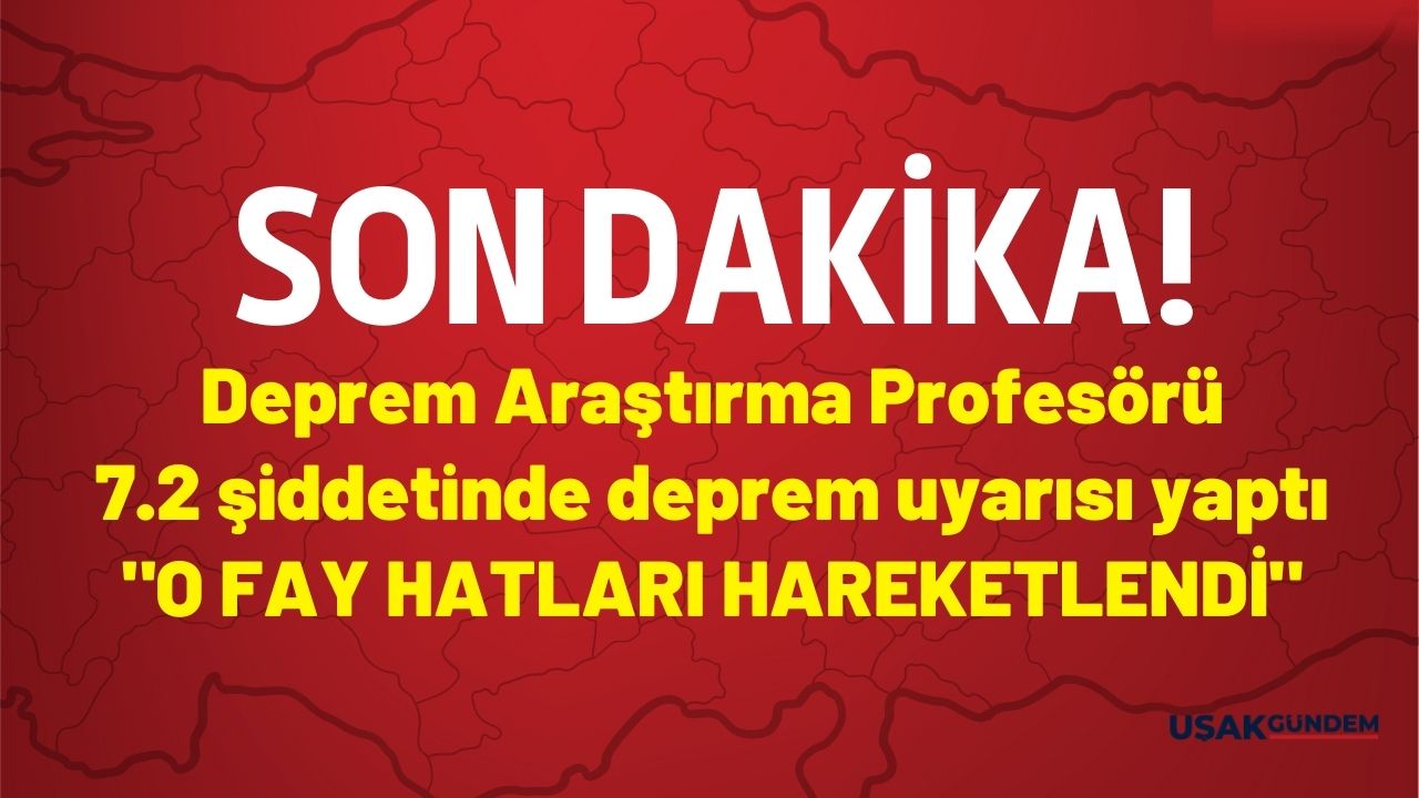 Deprem Araştırma Profesörü 7.2 şiddetinde deprem uyarısı yaptı o fay hatları hareketlendi