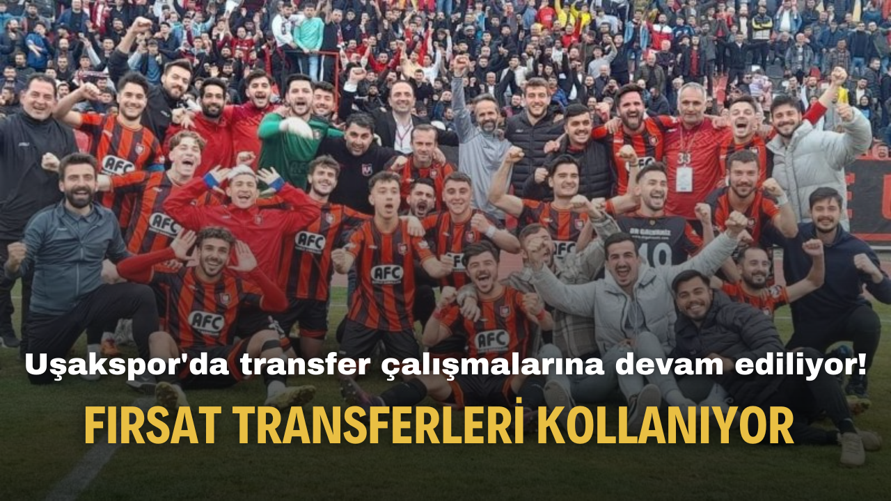 Uşakspor'da transfer çalışmalarına devam ediliyor! Fırsat transferleri kollanıyor