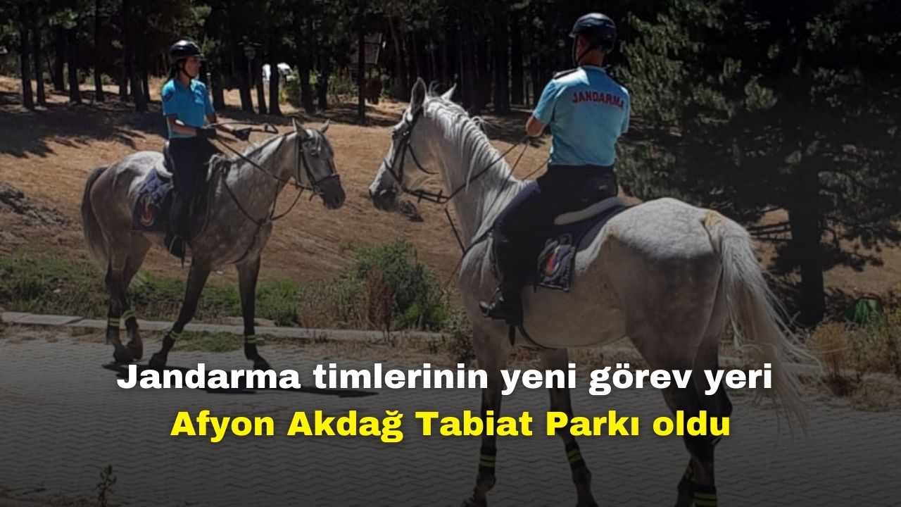 Jandarma timlerinin yeni görev yeri Afyon Akdağ Tabiat Parkı oldu