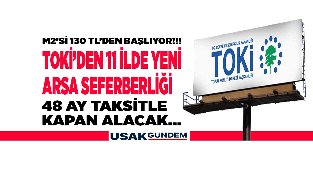 TOKİ'den 130 TL M2 fiyatı ile 11 ilde yeni arsa satışı! Ankara İzmir İstanbul Aydın Mersin Kayseri Kocaeli
