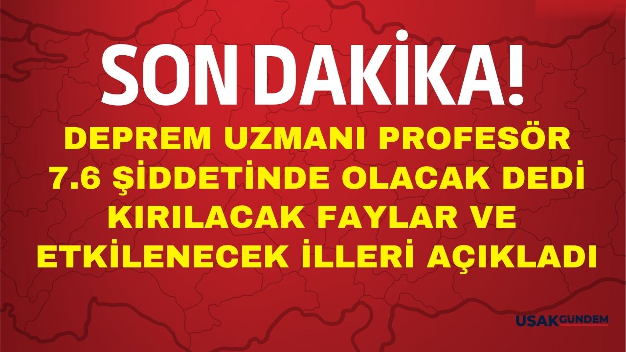 Deprem uzmanı profesör 7.6 uyarısı yaptı! Beklenen Marmara Depremi son dakika hangi illeri etkileyecek?