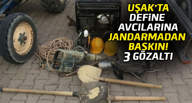 Uşak'ta kaçak kazı operasyonu, 3 kişi gözaltına alındı