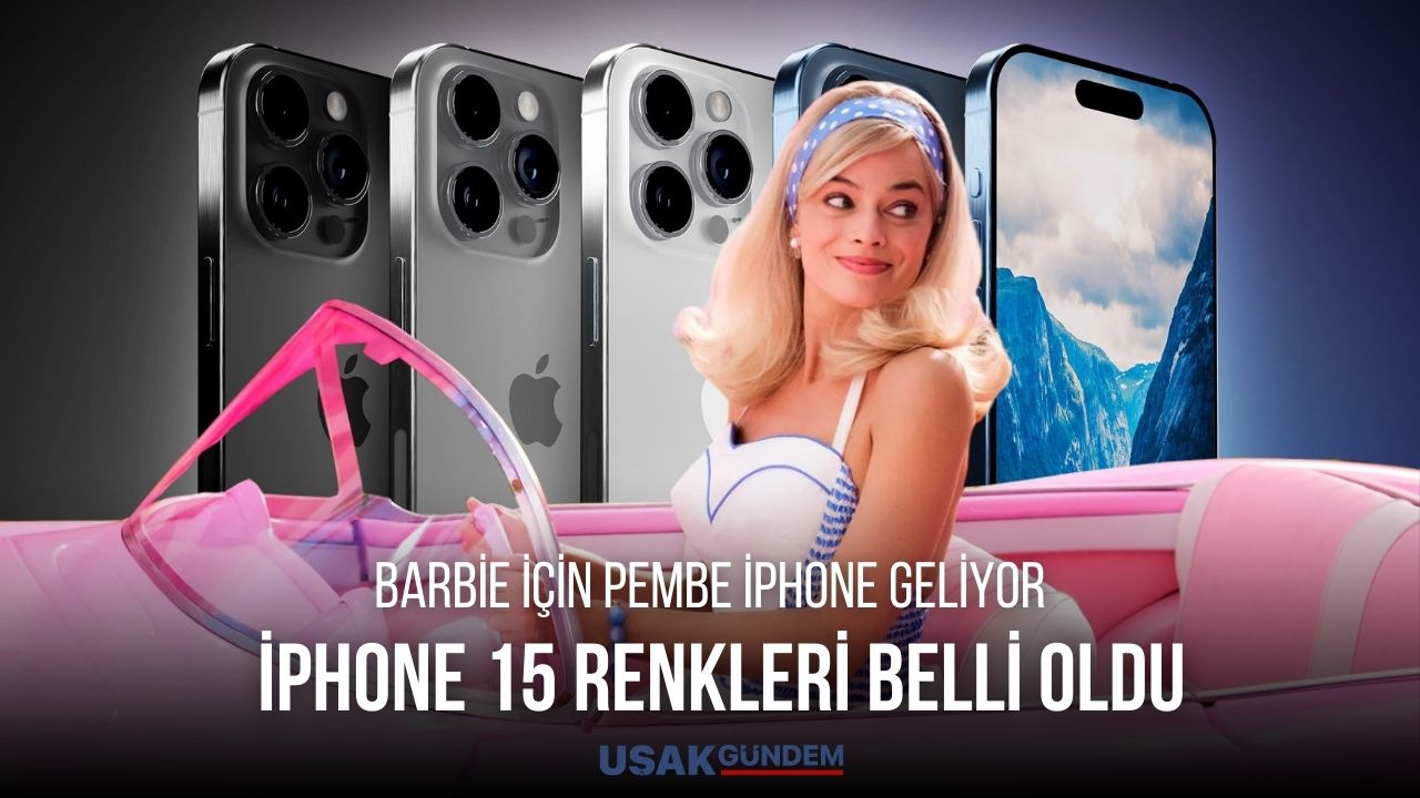 Barbie iPhone'u Geliyor! iPhone 15 ve 15 Pro Kasası, Renkleri Ortaya Çıktı Fiyatı ise Dudak Isırtacak
