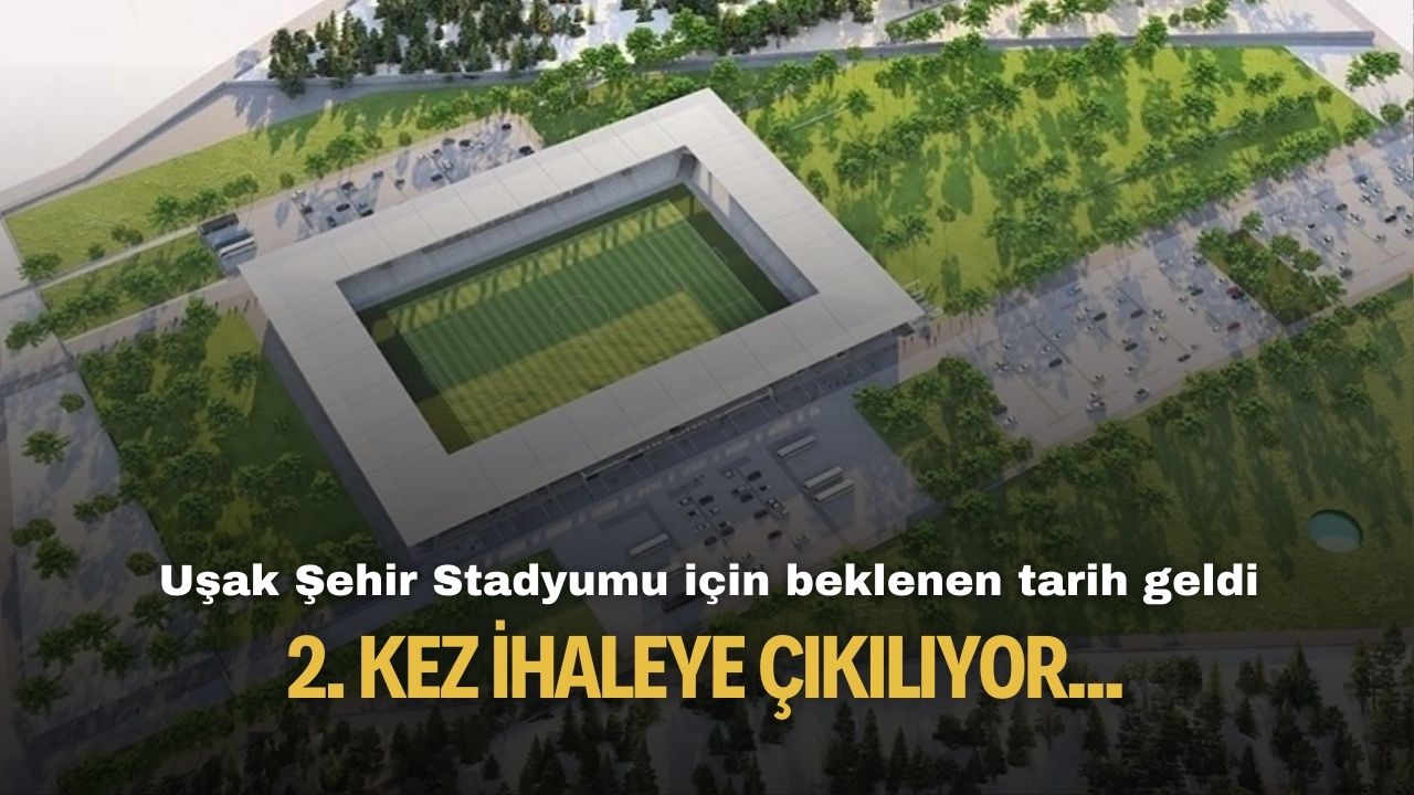 Uşak'ta yeni şehir stadyumu için 2. ihale yapılıyor