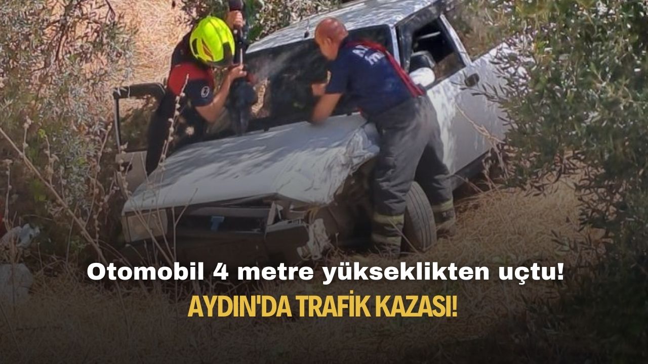 Aydın'da trafik kazası! Otomobil 4 metre yükseklikten uçtu!