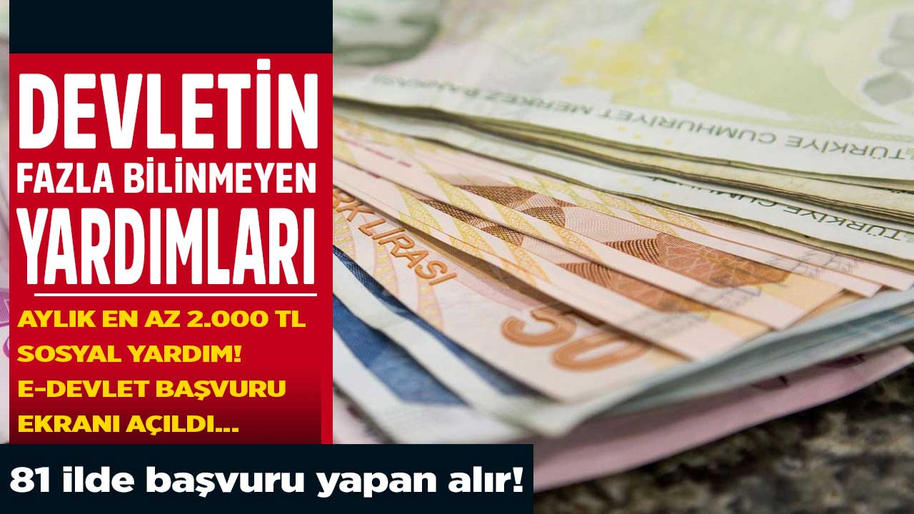 Devlet sosyal yardım vanasını açtı! İstanbul Antalya Ankara İzmir Aydın 81 ilde aylık en düşük 2.000 TL para yardımı