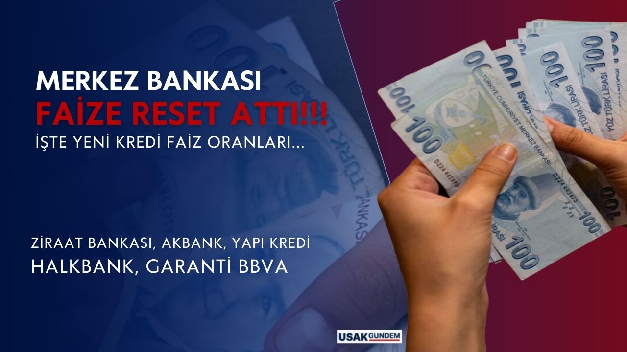 Merkez Bankası faize reset attı ihtiyaç kredisi faiz oranları PATLADI! Garanti BBVA Akbank Yapı Kredi Ziraat Bankası