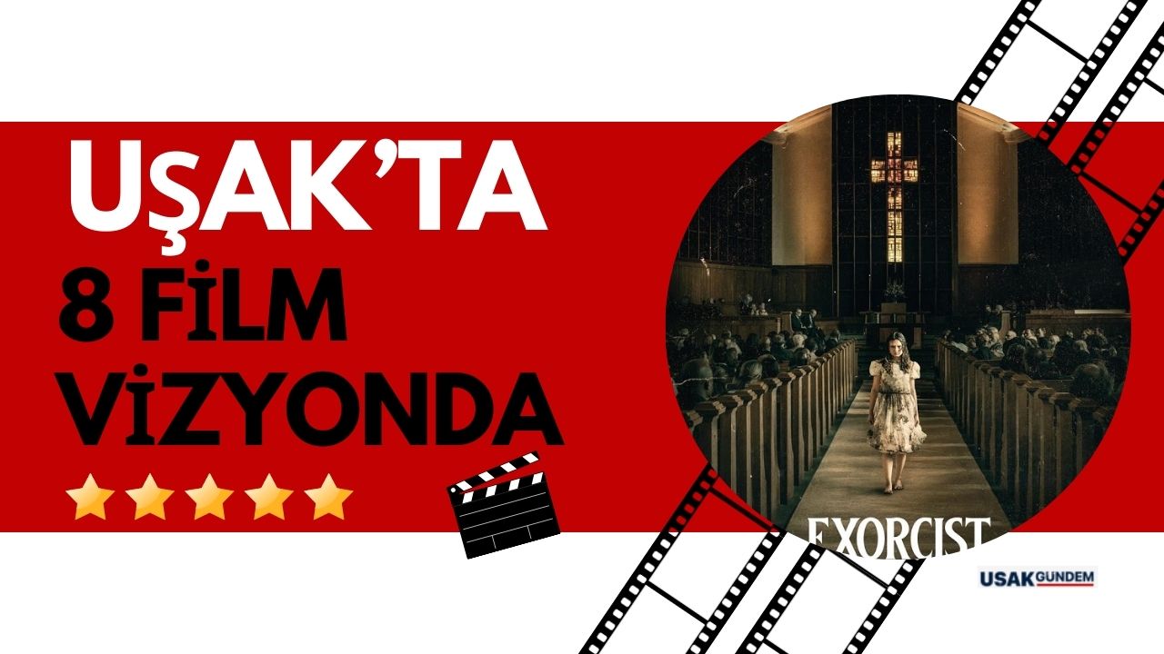 Uşak'ta bu hafta 8 film sinema salonlarında izleyici ile buluşuyor