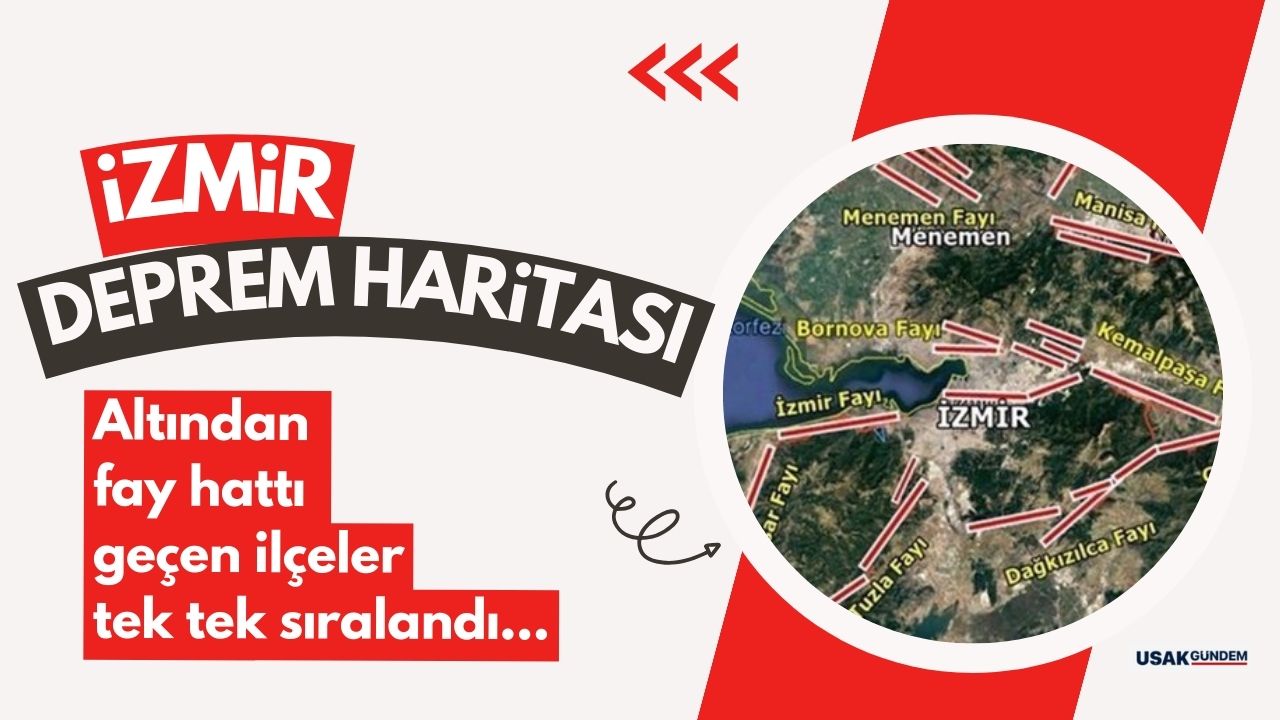 İzmir'de fay hattı geçen ilçeler tek tek açıklandı!