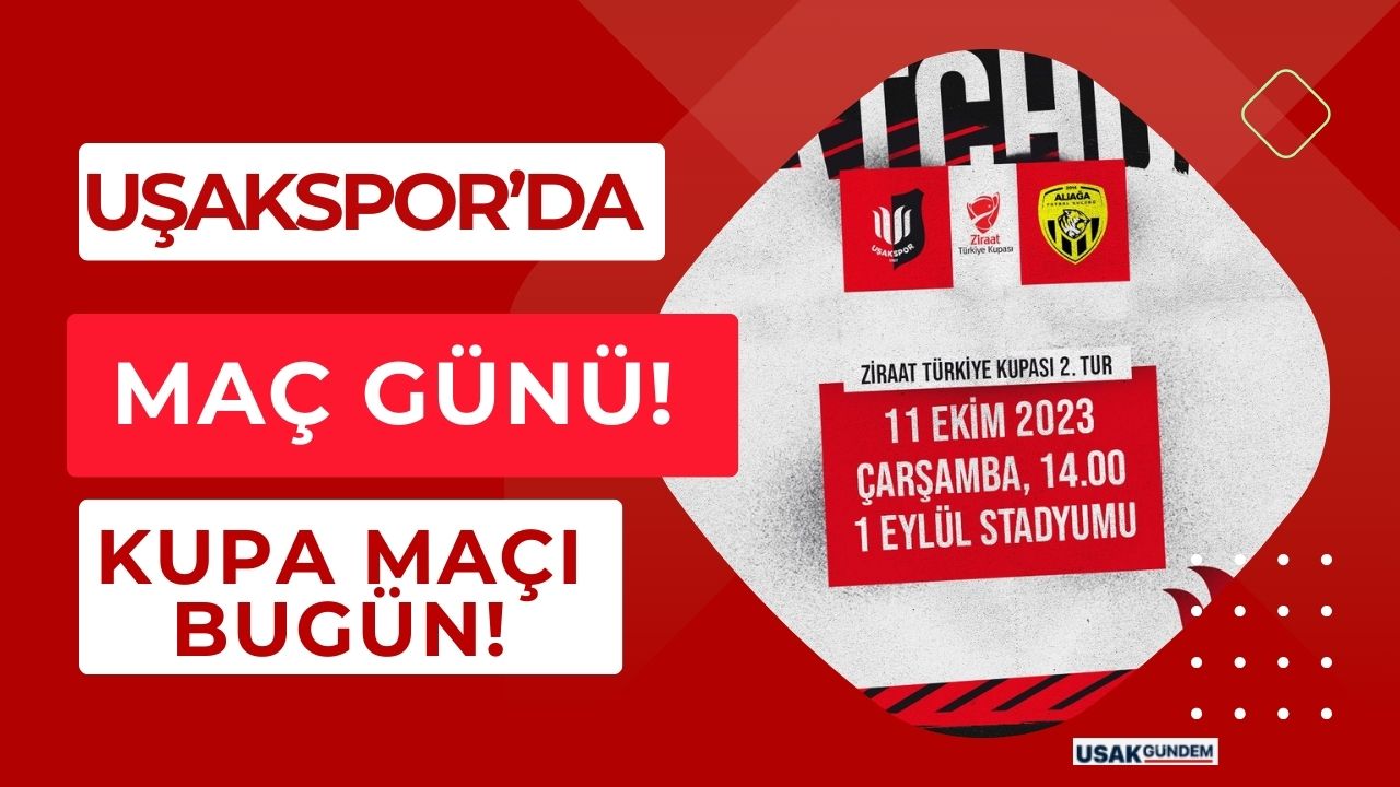 Uşakspor evinde Aliağa FK ile Ziraat Türkiye Kupası 2. tur maçına çıkıyor!