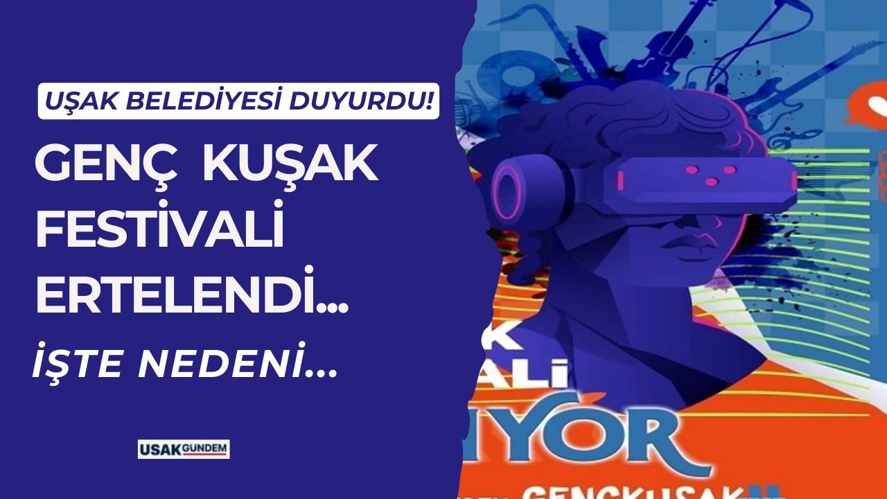 Genç Kuşak Festivali ertelendi