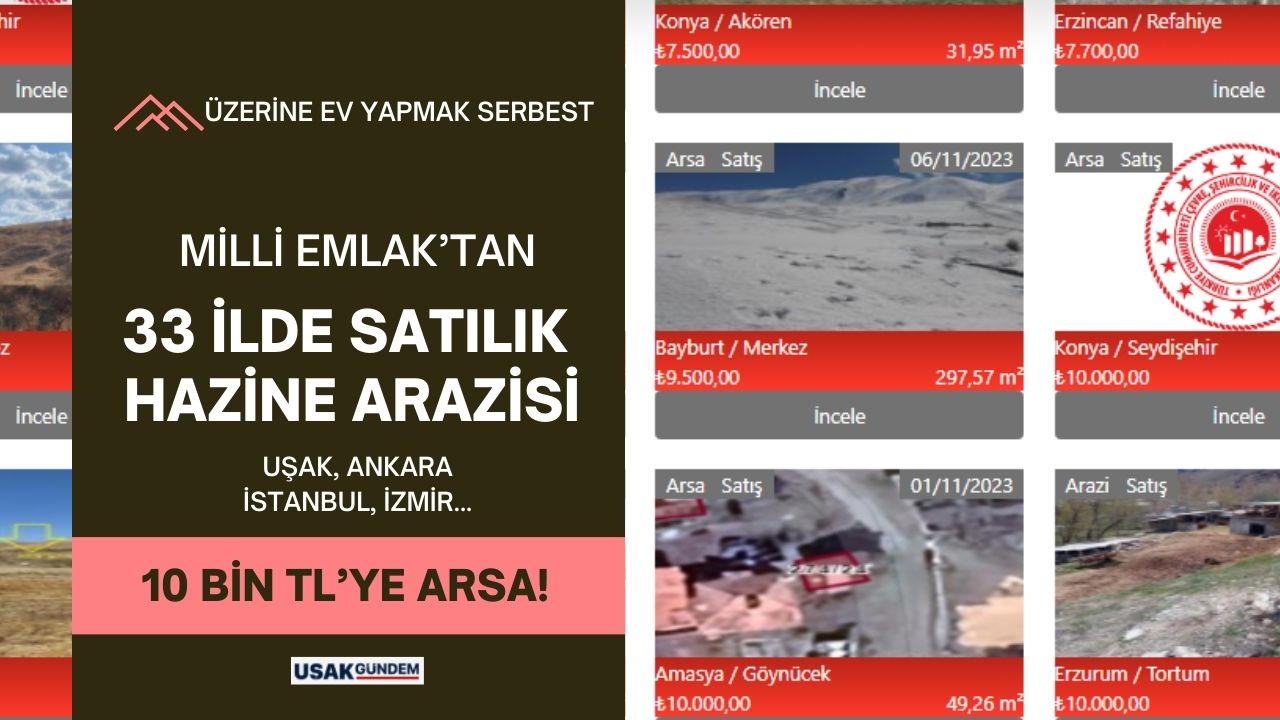 Uşak Ankara İstanbul İzmir ve 33 il! Üzerine prefabrik ev konut yapana Milli Emlak'tan 10 bin TL'ye arsa