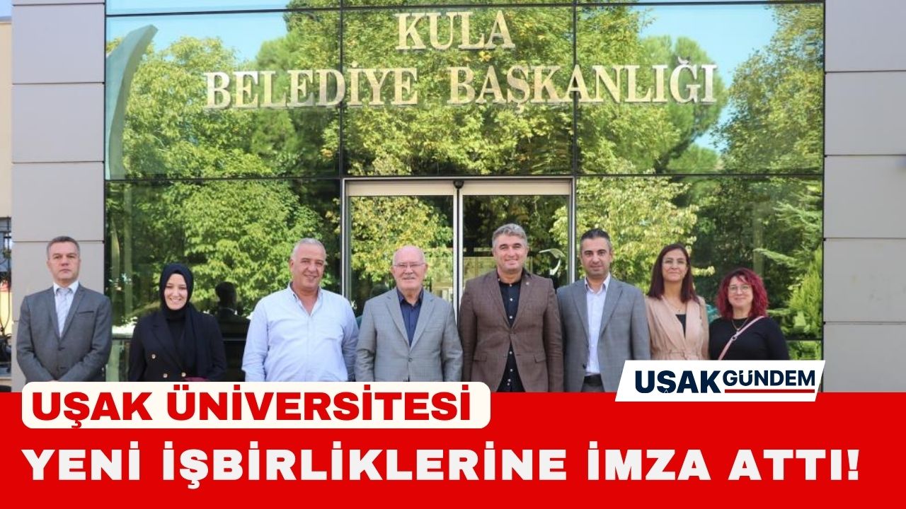 Uşak Üniversitesi yeni iş birliklerine imza attı