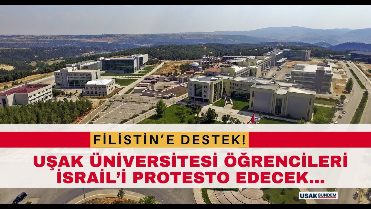 Uşak Üniversitesi'nde öğrenciler İsrail'i protesto edecek!