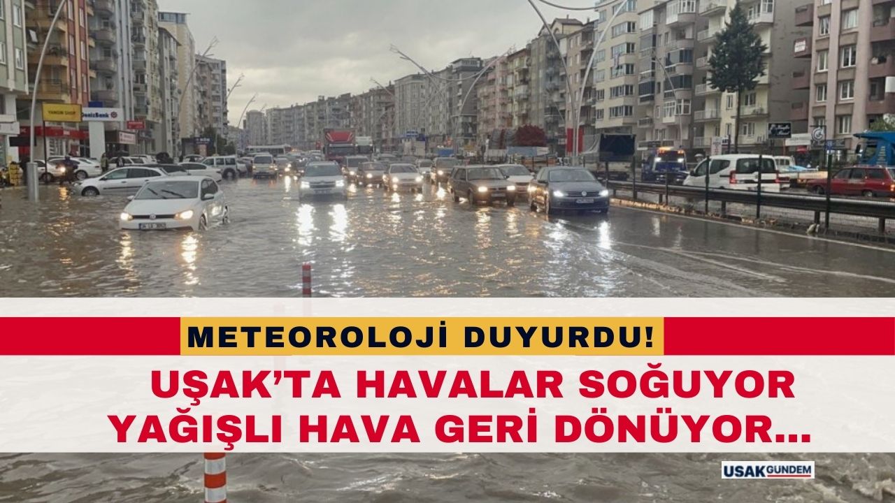 Uşak'ta havalar soğuyor yağış başlıyor!