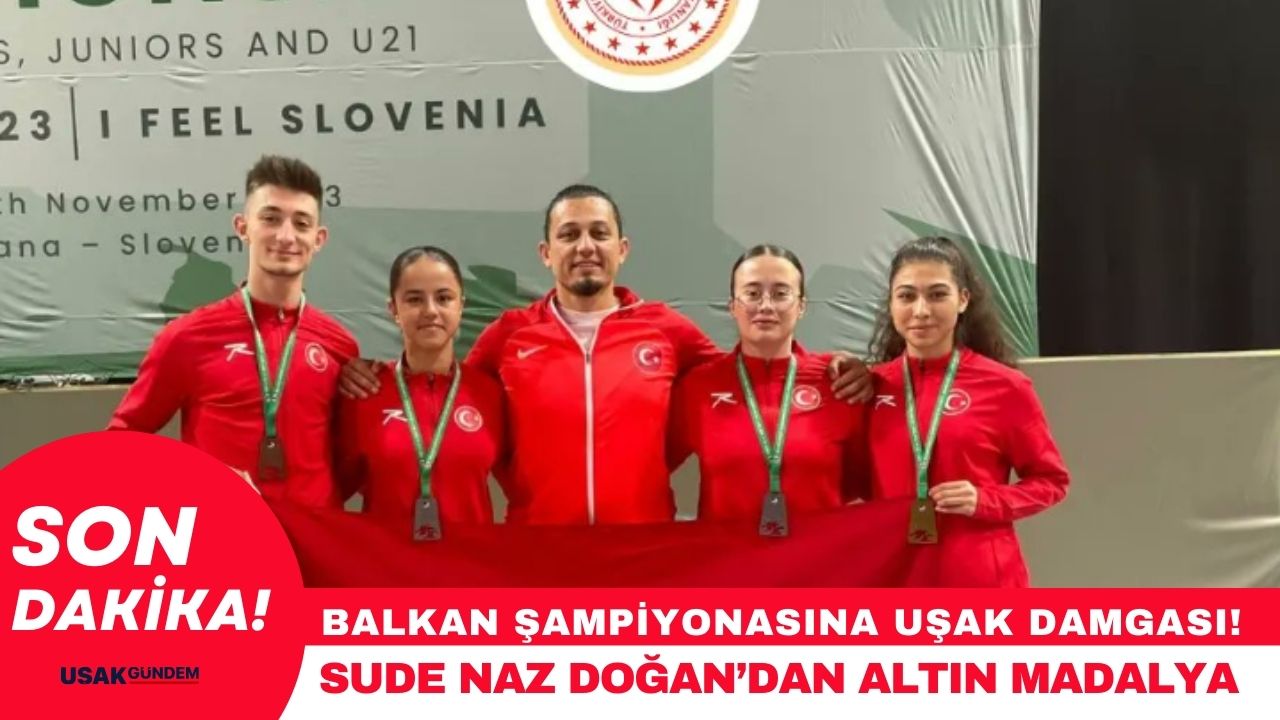 Balkan Şampiyonasına Uşak Damgası Sude Naz Doğan Balkan Şampiyonu oldu!