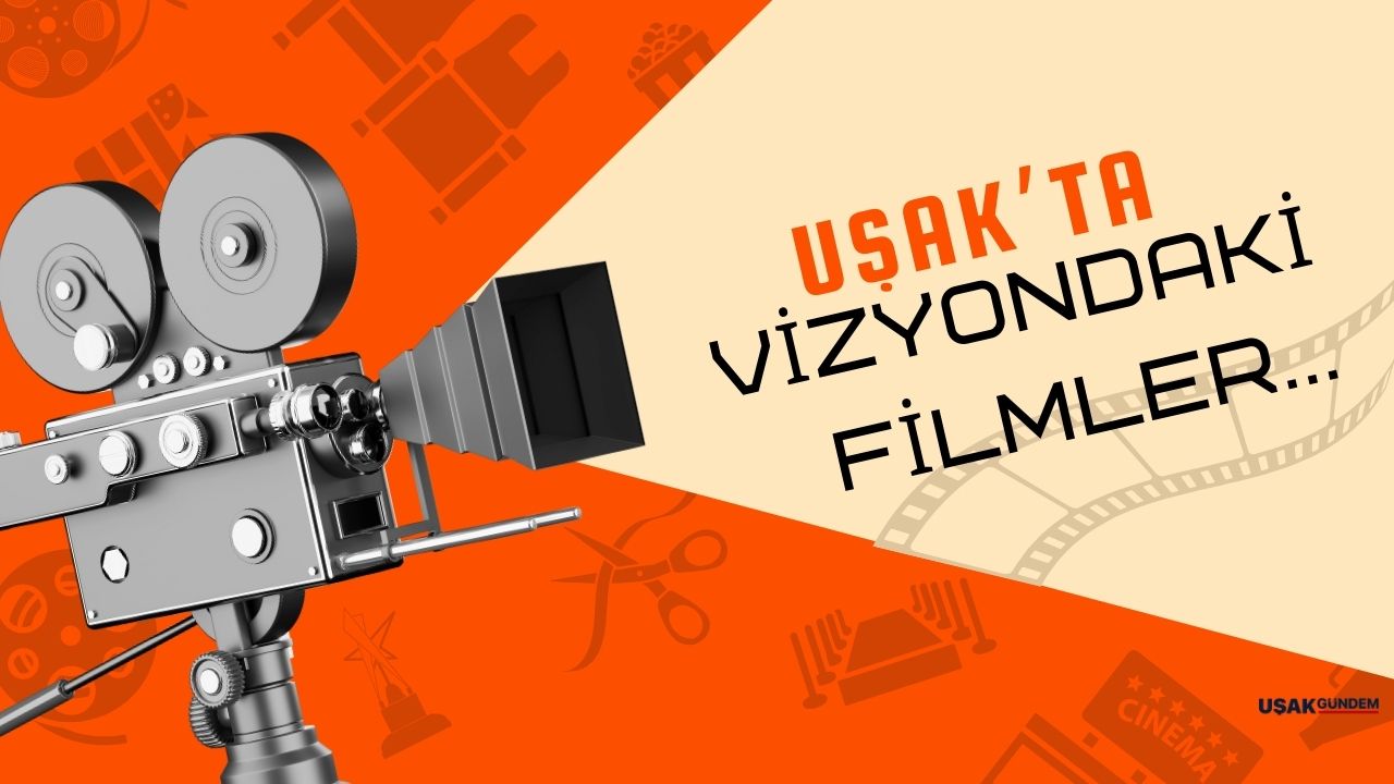 Uşak'ta bu hafta sonu 9 film sinema salonlarında!