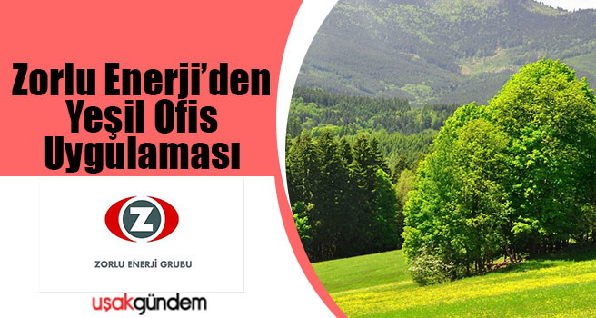 Zorlu Enerji'den Yeşil Ofis Uygulaması