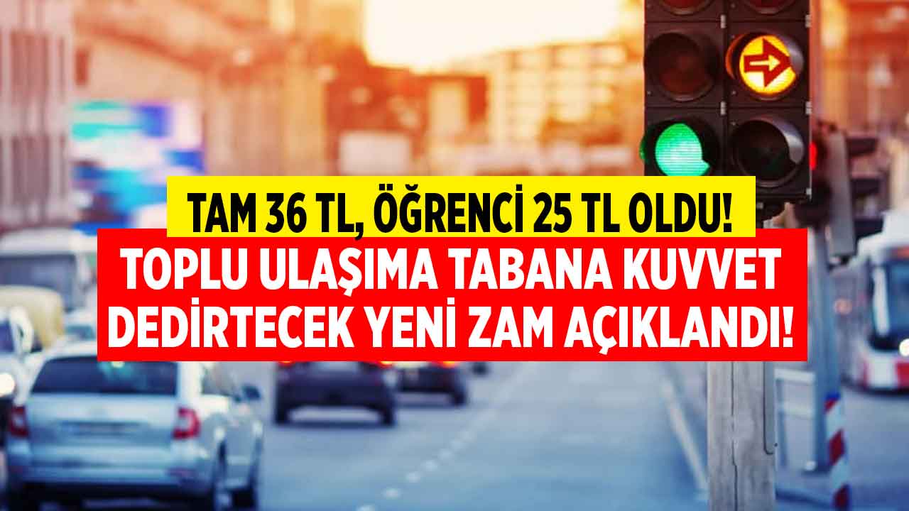 Toplu ulaşıma tabana kuvvet dedirtecek zam açıklandı! Tam 36 öğrenci 25 TL oldu