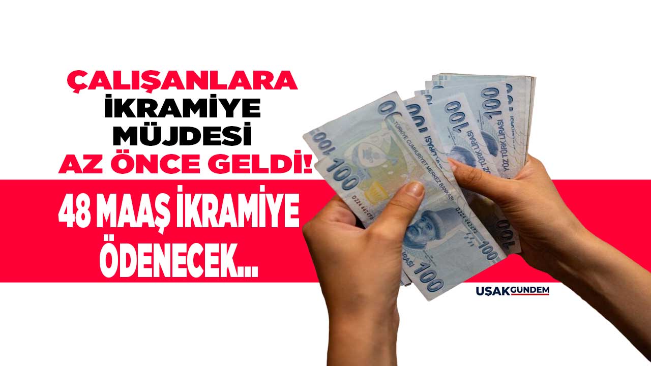 Çalışanlara yeni müjde AZ ÖNCE sıcağı sıcağına açıklandı! 48 yevmiye ikramiye verilecek
