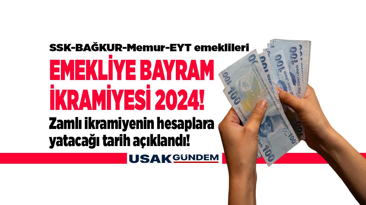 Zam geleceği kesinleşti! Zamlı emekli bayram ikramiyesi ne zaman yatacak 2024 tarih geldi