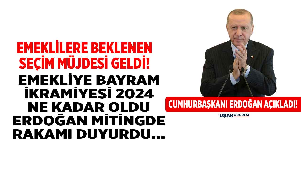 Erdoğan'dan emeklilere seçim müjdesi! Emekli bayram ikramiyesi 2024 ne kadar oldu bizzat açıkladı