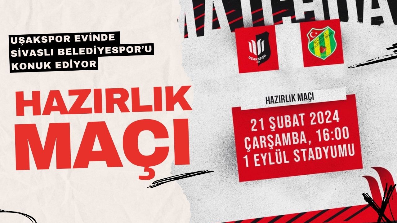 Uşakspor hazırlık maçında Sivaslı Belediyespor'u evinde konuk ediyor