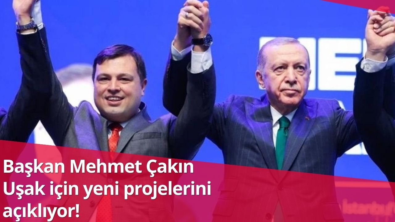 Başkan Mehmet Çakın Uşak için yeni projelerini açıklıyor!