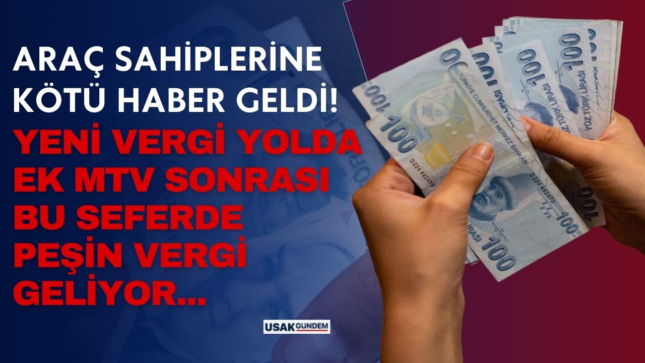 Araç sahiplerine kötü haber! Ek MTV sonrası şimdi de peşin vergi geliyor ünlü ekonomist açıkladı