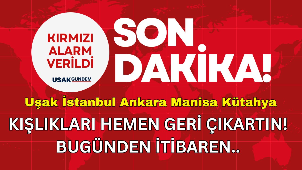 Montları botları hemen geri çıkartın! Kış SERT geri dönüyor ACİL ALARM Uşak İstanbul Ankara Manisa Kütahya