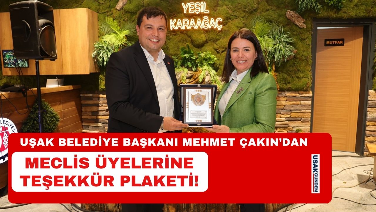 Başkan Mehmet Çakın'dan meclis üyelerine teşekkür plaketi!
