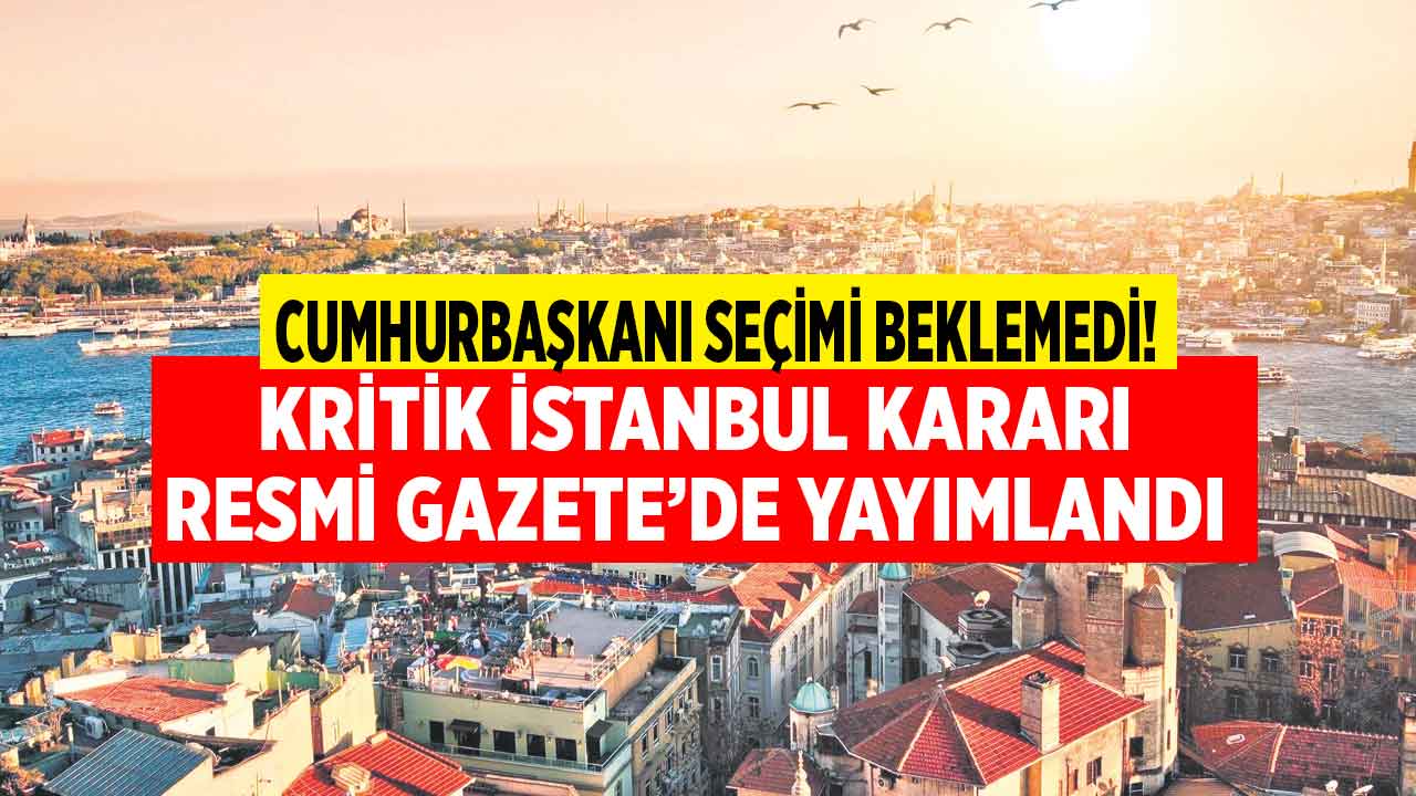 Cumhurbaşkanı Erdoğan'dan yerel seçim öncesi İstanbul için KESİN KORUMA kararı Resmi Gazete'de yayımlandı