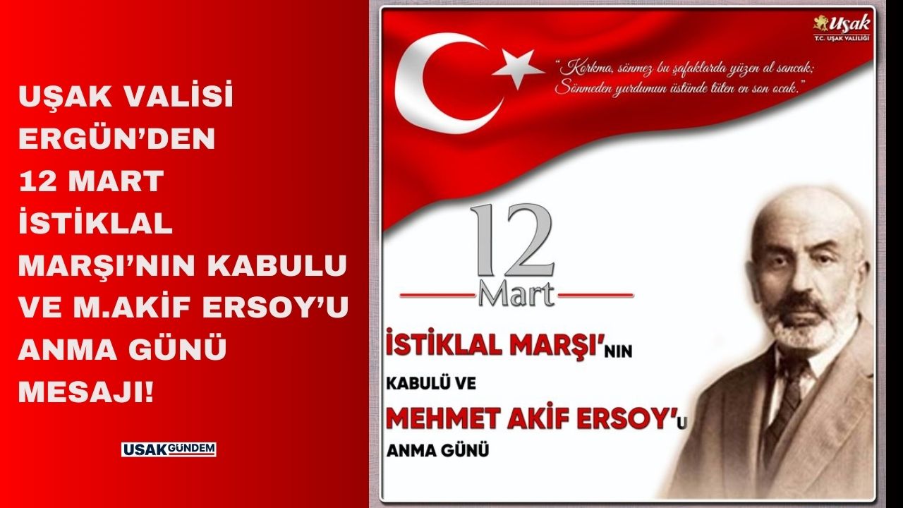 Uşak Valisi Turan Ergün'den 12 Mart mesajı!