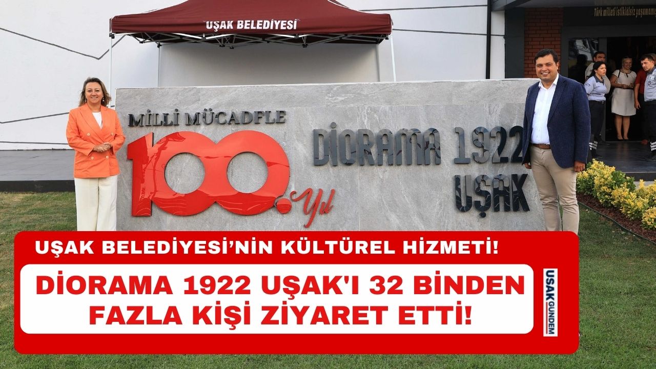 Diorama 1922 Uşak'ı 32 binden fazla kişi ziyaret etti!