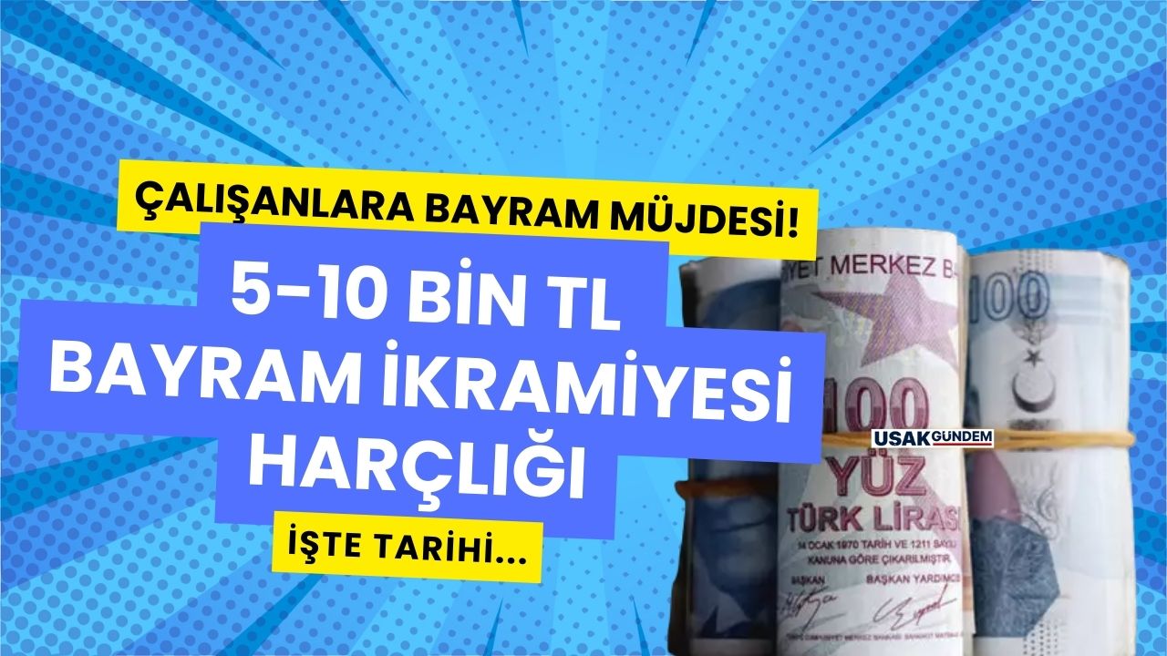 15 milyon asgari ücretliye sabahın erken saatlerinde duyuruldu! 5000 - 10000 bayram harçlığı ikramiyesi