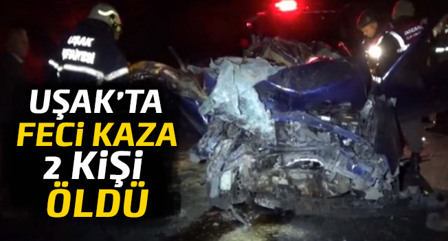 Uşak’ta Kaza, 2 ölü