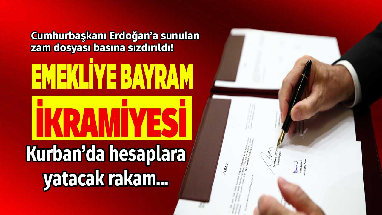 Cumhurbaşkanı Erdoğan'a sunulan emeklilere Kurban Bayramı ikramiyesi zammı basına sızdırıldı! İşte rakam