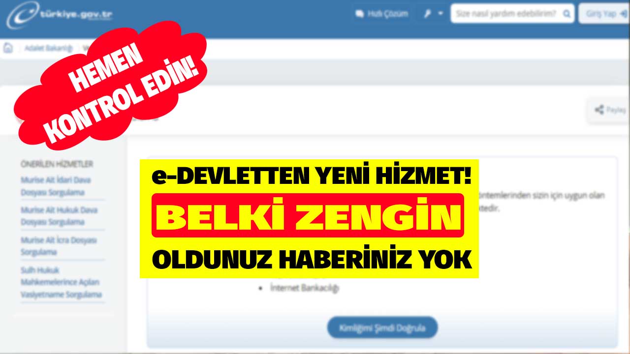 Tapudan miras SORGULAMA! e-Devlet'ten yeni hizmet babadan dededen akrabadan kalan mirası öğrenin
