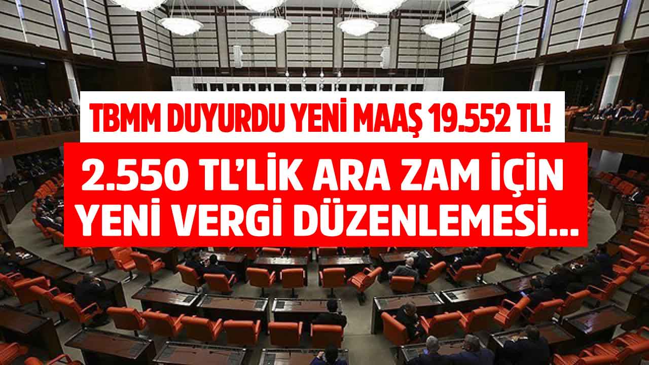2024 asgari ücret Temmuz zammı 2.550 TL! Vergi düzenlemesi TBMM de yeni maaş 19.552 TL