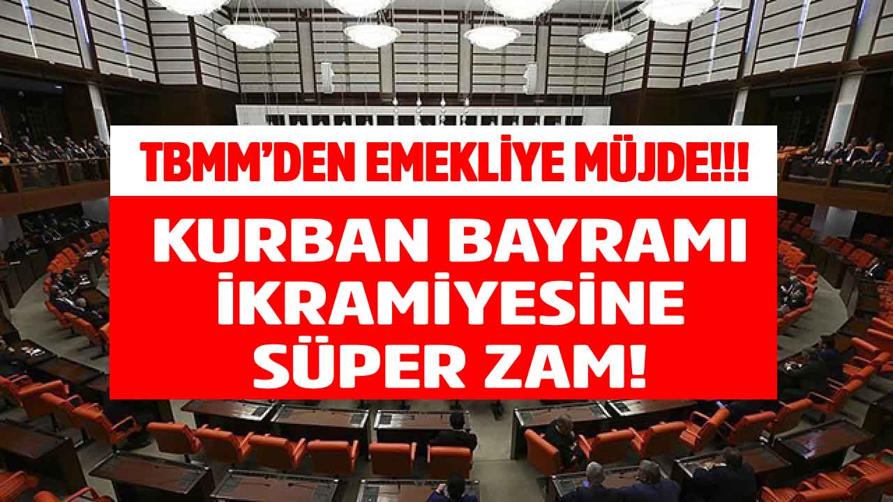 Emekliye 2024 Kurban Bayramı ikramiyesi için rekor rakam TBMM'de! SÜPER ZAM tam 15.000 TL