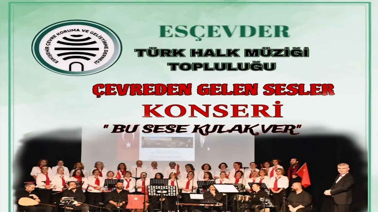 Eskişehir'de Çevre Derneği Çevreden Gelen Sesler Konseri düzenleniyor