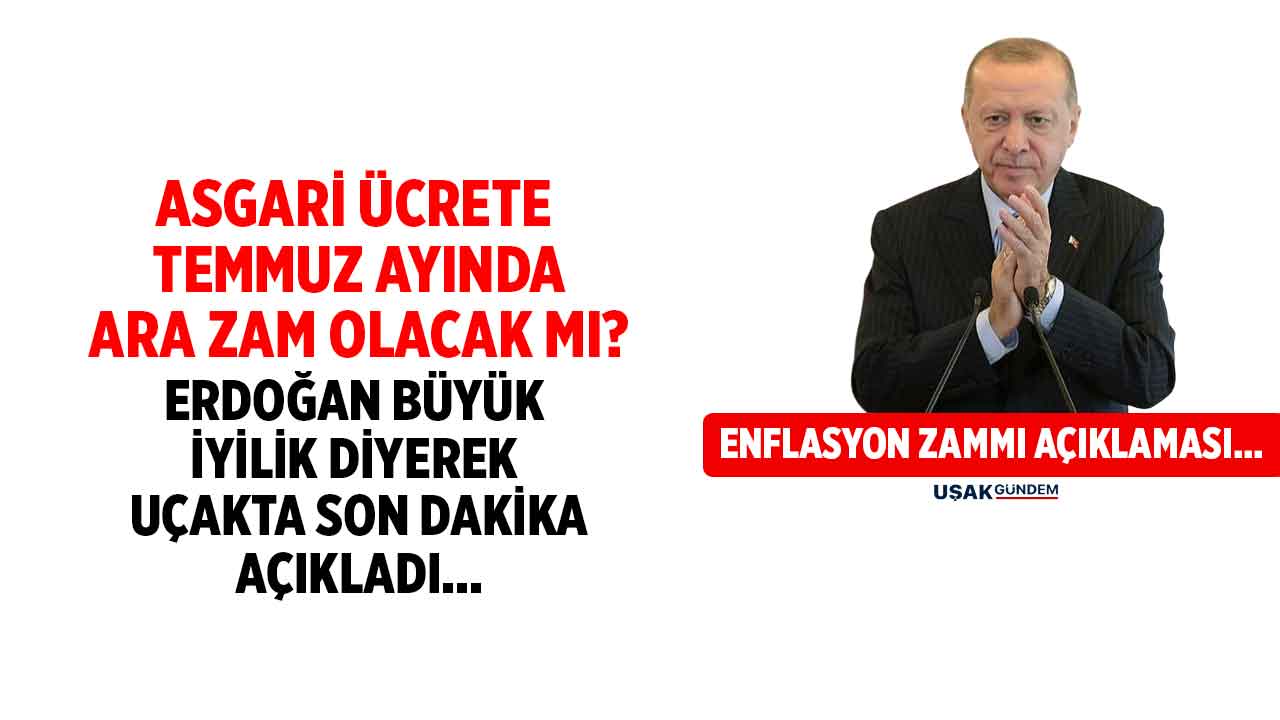 Cumhurbaşkanı Erdoğan'dan SON DAKİKA asgari ücrete ara zam açıklaması! Büyük iyilik diyerek uçakta açıkladı