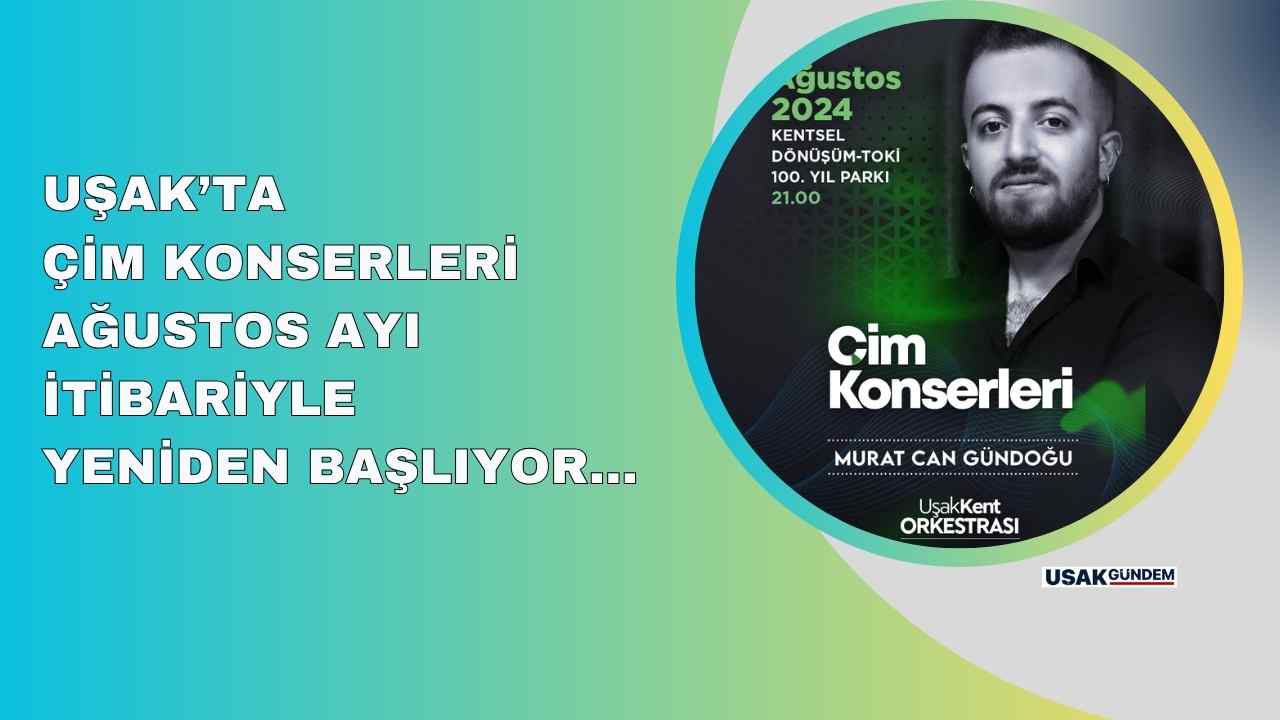 Uşak'ta çim konserleri Ağustos'ta yeniden başlıyor!
