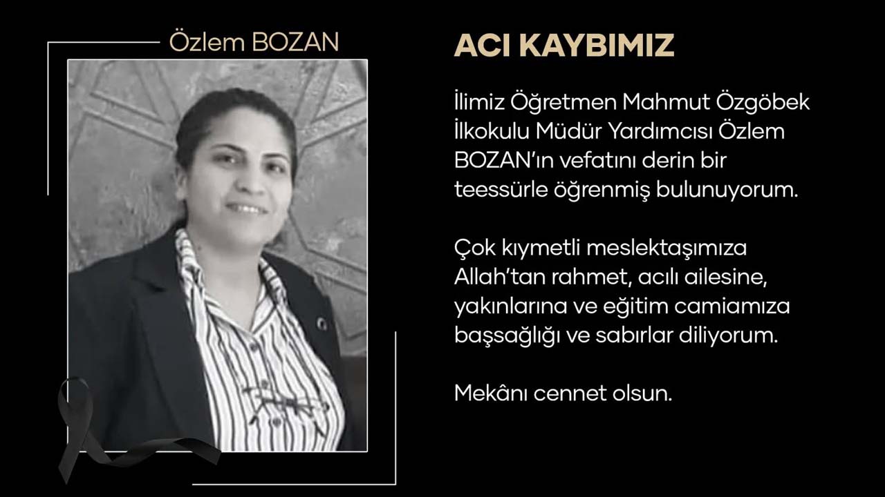 Müdür Yardımcısı Özlem Bozan vefat etti