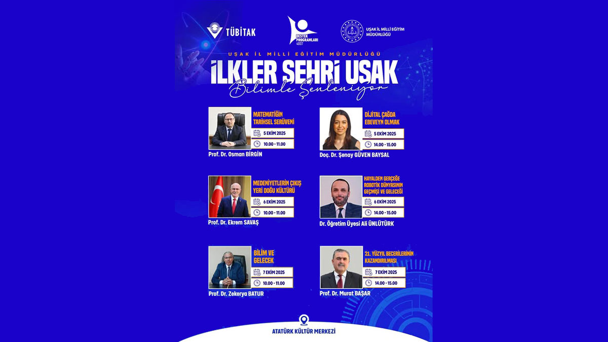Uşak’ta Bilim Şenliği başlıyor 3 günlük dolu dolu program