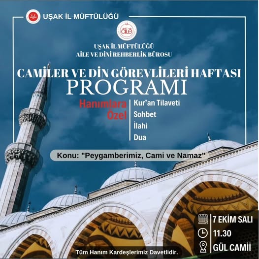 Camiler Haftası Uşak’ta başlıyor hanımlara özel etkinlik Gül Camii’nde